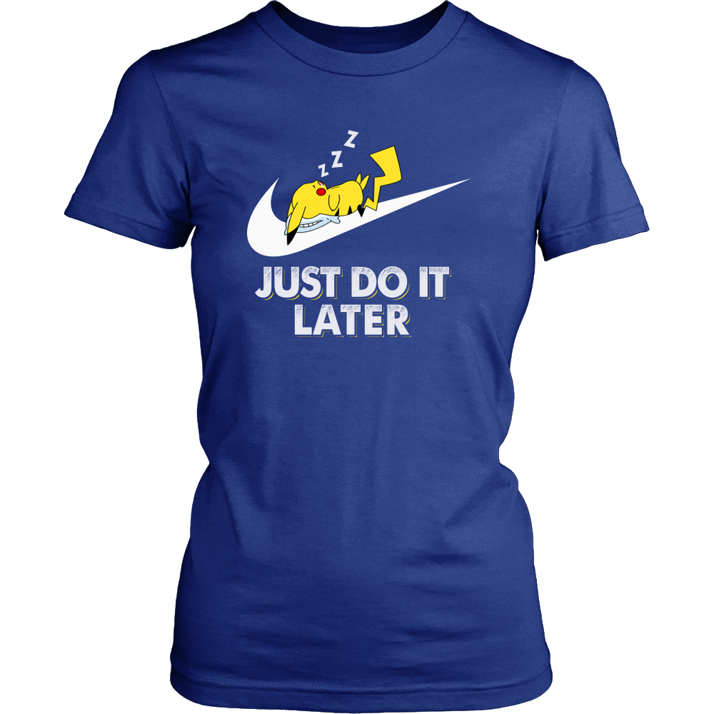 Just do it later