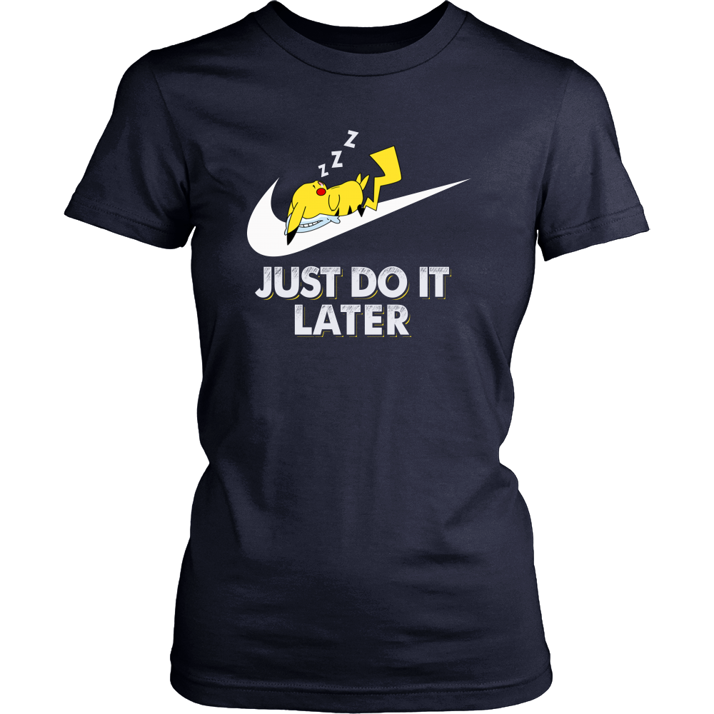 Just do it later